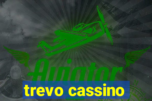 trevo cassino